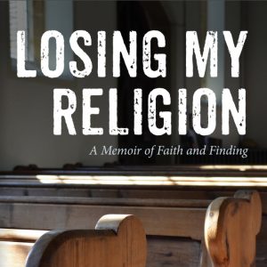 Losing My Religion